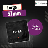 A Condomania advertisement showcases a black packet of Titan L Large Lubricated Condoms prominently in the center. The text reads "Large 57mm" at the top and "Up to 7'' Long" on the right, highlighting their larger size. The Condomania logo is positioned in the upper right corner.
